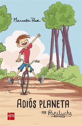 Cover image for Adiós planeta, por Papelucho