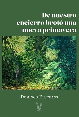 Imagen de portada para De nuestro encierro brotó una Nueva Primavera