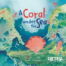 Imagen de portada para A Coral Under the Sea
