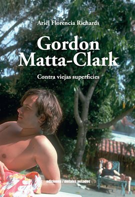 Imagen de portada para Gordon matta-Clark