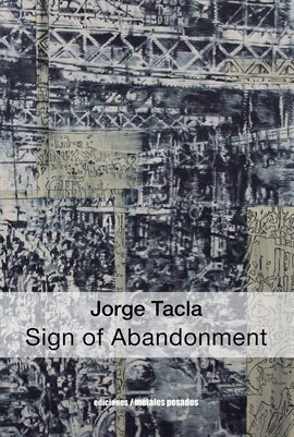 Cover image for Jorge Tacla: Sign of Abandonment