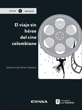 Cover image for El viaje sin héroe del cine colombiano