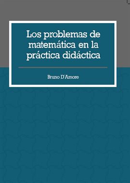 Cover image for Los problemas de matemática en la práctica didáctica