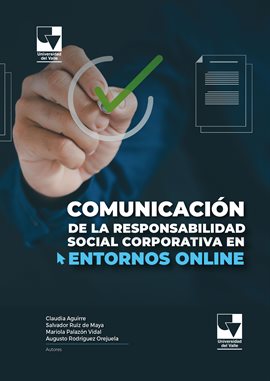 Comunicación de la Responsabilidad Social Corporativa en Entornos Online Comunicación de la Responsabilidad Social Corporativa en Entornos Online