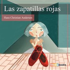 Imagen de portada para Las zapatillas rojas