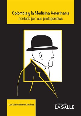 Cover image for Colombia y la Medicina Veterinaria contada por sus protagonistas
