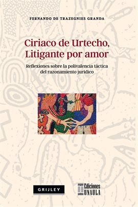 Imagen de portada para Ciriaco de Urtecho, litigante por amor