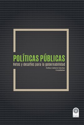 Cover image for Políticas públicas Retos y desafíos para la gobernabilidad.