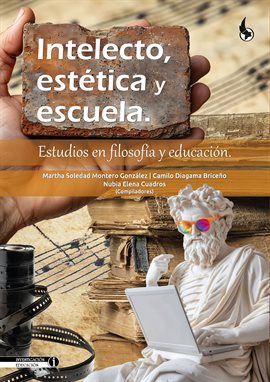 Intelecto, Estética Y Escuela