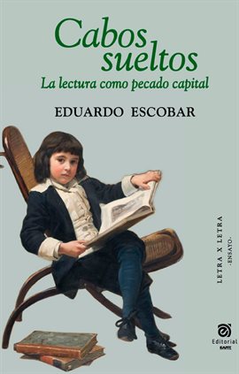 Cover image for Cabos sueltos: la lectura como pecado capital