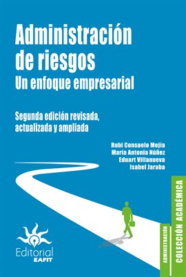 Cover image for Administración De Riesgos. Un Enfoque Empresarial.