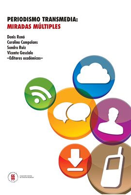 Imagen de portada para Periodismo transmedia: Miradas múltiples