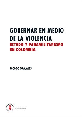Cover image for Gobernar en medio de la violencia