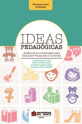 Imagen de portada para Ideas pedagógicas. Análisis de la normatividad sobre educación preescolar en Colombia