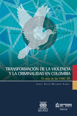 Cover image for Transformación de la violencia y la criminalidad en Colombia