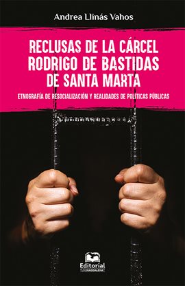 Cover image for Reclusas de la cárcel Rodrigo de Bastidas de Santa Marta