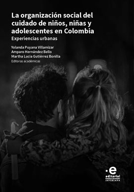 Cover image for La organización social del cuidado de niños, niñas y adolescentes en Colombia