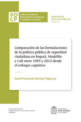Cover image for Comparación de las fórmulaciones de la política pública de seguridad ciudadana en Bogotá, Medellí...