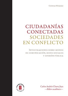 Cover image for Ciudadanías conectadas. Sociedades en conflicto.
