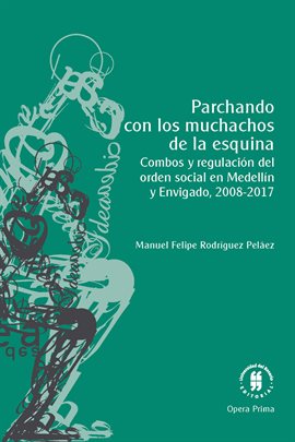 Cover image for Parchando con los muchachos de la esquina
