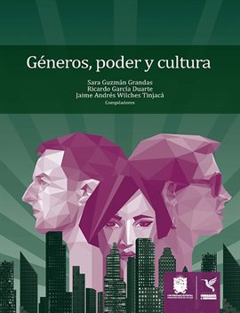Géneros, poder y cultura Géneros, poder y cultura