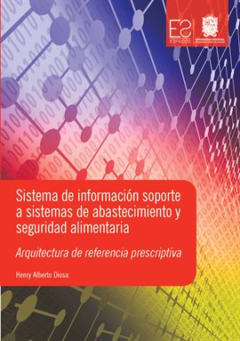 Cover image for Sistema De Información Soporte A Sistemas De Abastecimiento Y Seguridad Alimentaria