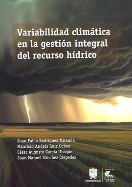 Cover image for Variabilidad Climática En La Gestión Integral Del Recurso Hídrico