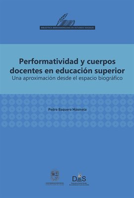Imagen de portada para Performatividad Y Cuerpos Docentes En Educación Superior
