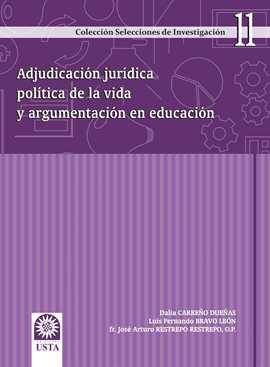 Cover image for Adjudicación jurídica política de la vida y argumentación en educación