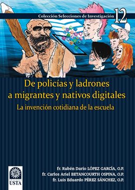 Imagen de portada para De policías y ladrones a migrantes y nativos digitales
