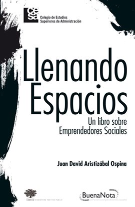 Cover image for Llenando espacios - Un libro sobre emprendedores sociales