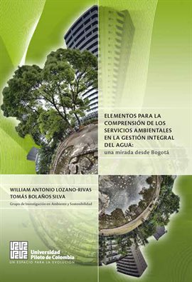 Cover image for Elementos para la comprensión de los servicios ambientales en la gestión integral del agua