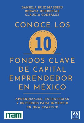 Conoce los 10 fondos clave de capital emprendedor en México