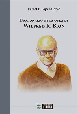 Imagen de portada para Diccionario de la obra de Wilfred R. Bion