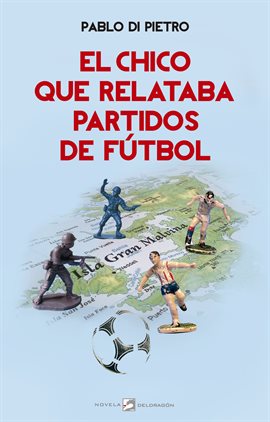 Imagen de portada para El chico que relataba partidos de fútbol
