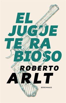 Cover image for El juguete rabioso