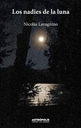 Cover image for Los nadies de la luna