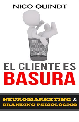 Cover image for El cliente es basura