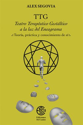 Cover image for TTG: Teatro Terapeutico Gestaltico a la luz del Eneagrama