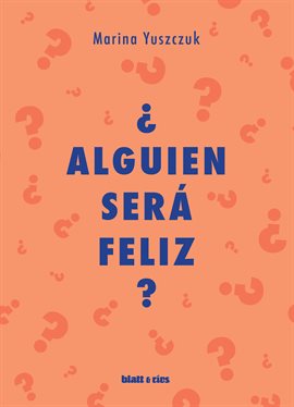 Imagen de portada para ¿Alguien será feliz?