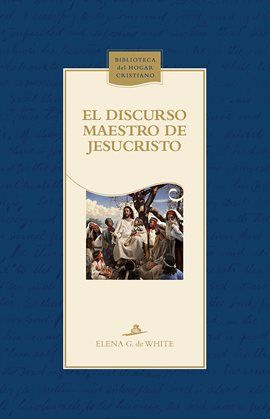 Cover image for El discurso maestro de Jesucristo