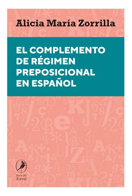 Cover image for El complemento de régimen preposicional en español
