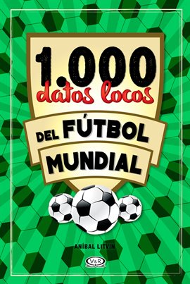 1.000 datos locos del fútbol mundial 1.000 datos locos del fútbol mundial
