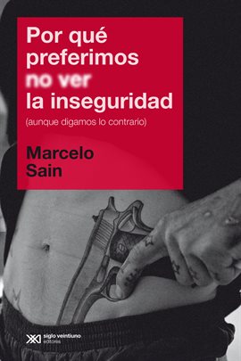 Cover image for Por qué preferimos no ver la inseguridad (aunque digamos lo contrario)