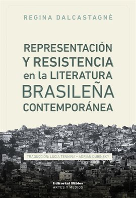 Cover image for Representación y resistencia en la literatura brasileña contemporánea