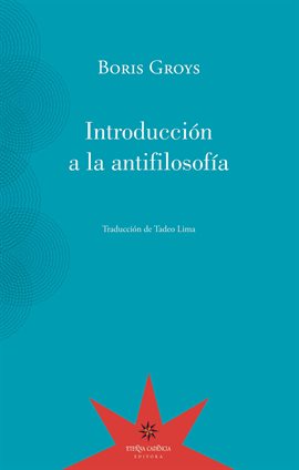 Cover image for Introducción a la antifilosofía