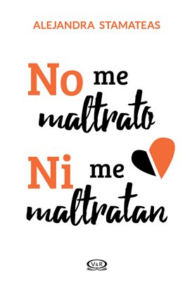 Cover image for No me maltrato ni me maltratan