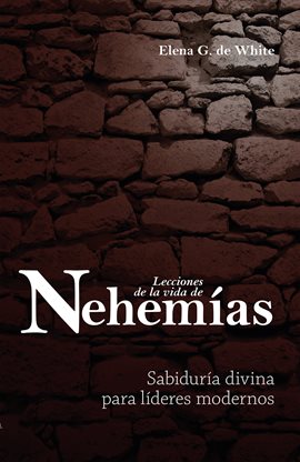 Cover image for Lecciones de la vida de Nehemías