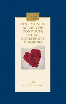 Cover image for Testimonios acerca de conducta sexual, adulterio y divorcio