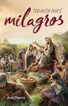 Cover image for Todavía hace milagros